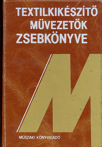 Bercs�nyi L. Gy�rgy  (szerk) - Textilkik�sz�t� m�vezet�k zsebk�nyve