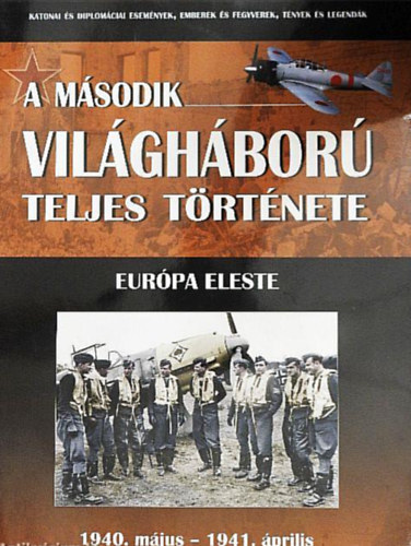A m�sodik vil�gh�bor� teljes t�rt�nete 2. - Eur�pa eleste