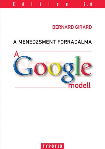 A menedzsment forradalma - A Google-modell