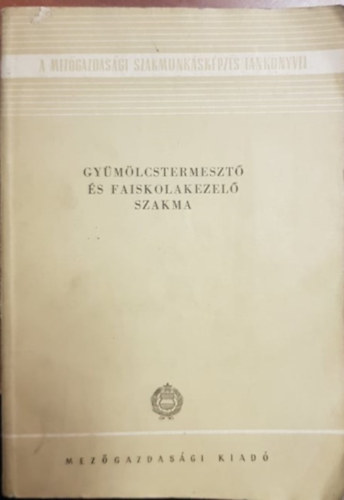 Gy�m�lcstermeszt� �s faiskolakezel� szakma