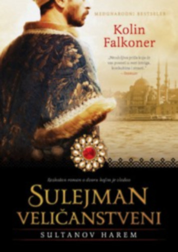 Kolin Falkoner - Sulejman Velicanstveni - Sultanov Harem (Vulkan)