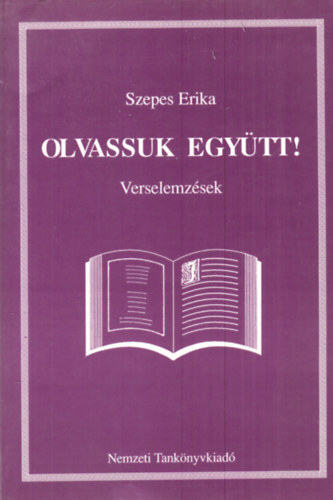 Szepes Erika - Olvassuk egytt! - Verselemzsek