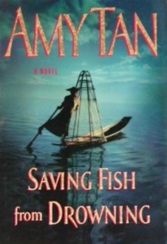 Amy Tan - Saving Fish from Drowning
