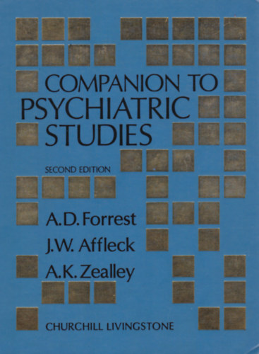 A.D.Forrest - J.W.Affleck - A.K.Zealley - Companion to psychiatric studies II.