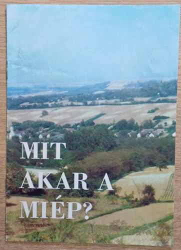 Nincs feltüntetve - Mit akar a MIÉP?