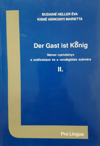 Der Gast ist Knig nmet nyelvknyv II. a szllodaip.s vendglts...