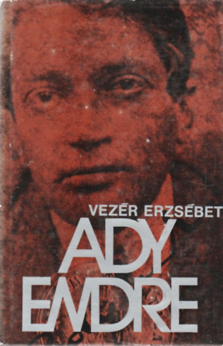 Ady Endre �lete �s p�ly�ja