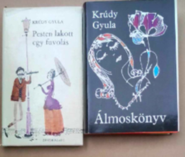 2 db Krdy Gyula knyv: - Pesten lakott egy fuvols - lmosknyv