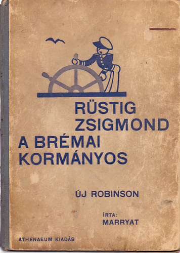 Rstig Zsigmond a brmai kormnyos (Uj Robinson)