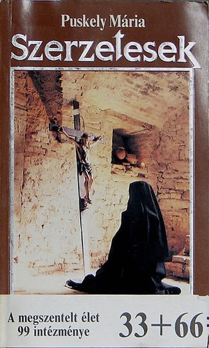 Szerzetesek- A megszentelt let 99 intzmnye (2. bv.kiads)