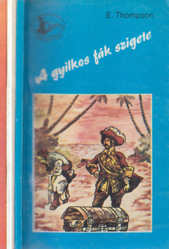3 db. Garabonci�s kisk�nyvek (A gyilkos f�k szigete + A Bolingbroke-kast�ly k�s�rtete + Vadnyugati �rv�ny)
