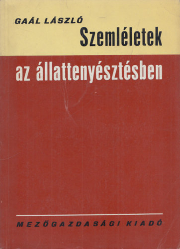 Ga�l L�szl� - Szeml�letek az �llatteny�szt�sben