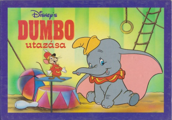 Walt Disney - Dumbo utazsa
