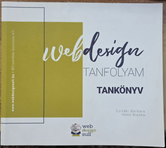 Henn Bianka Cziráki Barbara - Webdesign tanfolyam tankönyv