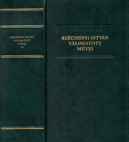 Szchenyi Istvn vlogatott mvei III. - nismeret