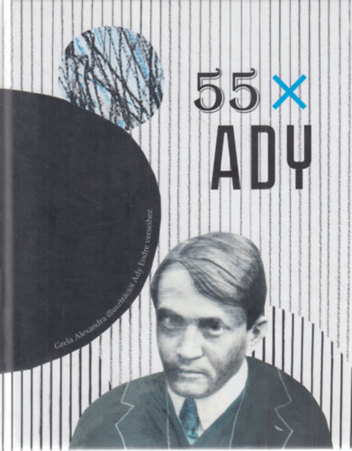 55 X Ady (Grela Alexandra illusztr�ci�i Ady Endre verseihez)