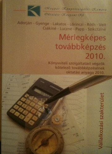 Adorjn-Lukcs-Rth-Veit-Cskin-Luczn-Papp- - Mrlegkpes tovbbkpzs 2010. ( vllalkozsi szakterlet)
