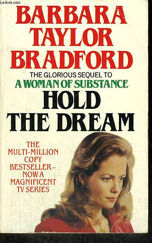 Barbara Taylor Bradford - Hold the dream