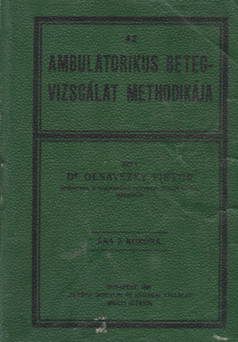 Olsavszky Viktor - Az ambulatorikus betegvizsglat methodikja
