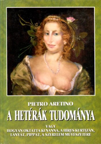 Pietro Aretino - A het�r�k tudom�nya