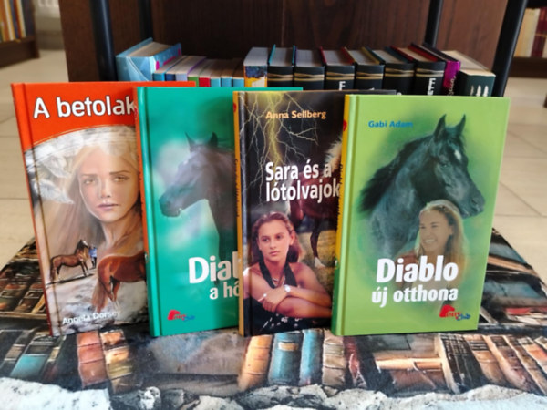K�NYVMENT� AJ�NLAT, 4 db Pony club: A betolakod�+ Sara �s a l�tolvajok+ Diablo, a h�s+ Diablo �j otthona