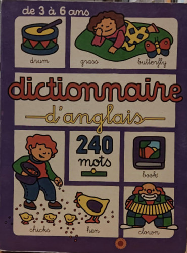 dictionnaire d'anglais 240 mots (Angol sztr 240 sz) - Rajzos angol sztr