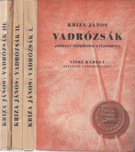 Kriza János - Vadrózsák (székely népköltési gyűjtemény) I-III.