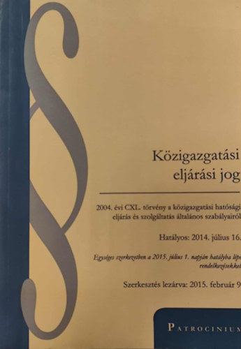 Kzigazgatsi eljrsi jog - hatlyos: 2014. jlius 16.