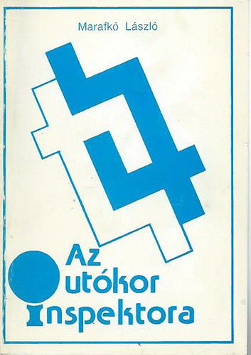Marafk� L�szl� - Az ut�kor inspektora