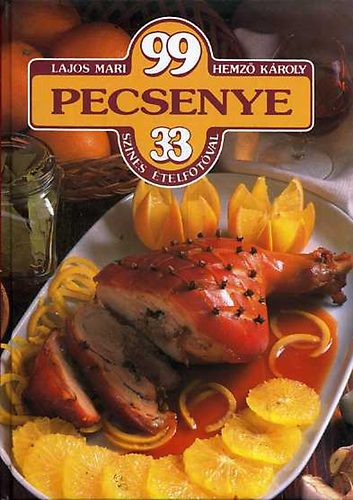 Lajos Mari-Hemz Kroly - 99 pecsenye 33 sznes telfotval