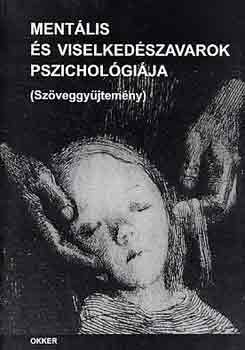 Dr. Princzes Mria - Mentlis s viselkedszavarok pszicholgija (szveggyjtemny)