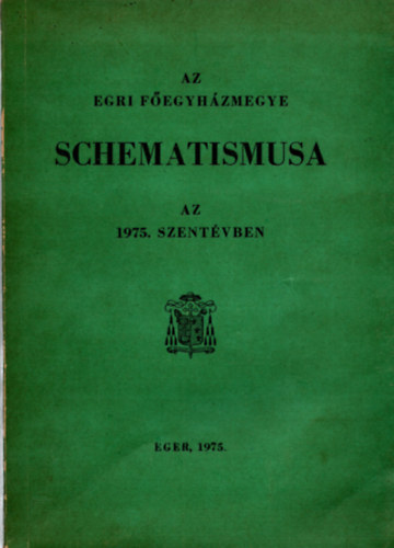 Az egri fegyhzmegye schematismusa az 1975. szentvben