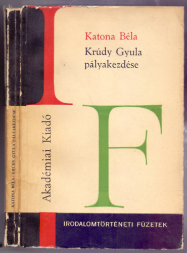 Krdy Gyula plyakezdse (Irodalomtrtneti fzetek 75.)