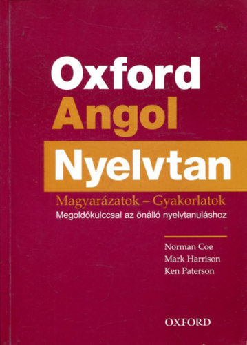 Oxford Angol Nyelvtan - Magyarzatok-gyakorlatok CD mellklet nlkl!