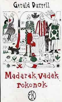 Madarak, vadak, rokonok