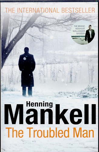 Henning Mankell - The Troubled Man