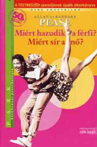Mirt hazudik a frfi? Mirt sr a n?