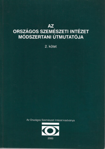 Dr. Hatvani Istvn  (szerk.) - Az orszgos szemszeti intzet mdszertani tmutatja 2.