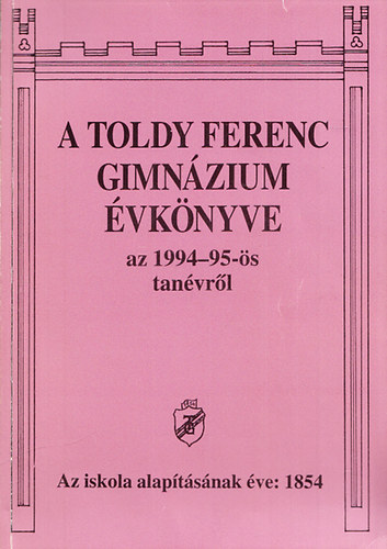A Toldy Ferenc Gimnzium vknyve az 1994-95-s tanvrl