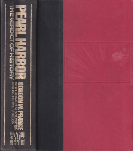 Donald M. Goldstein, Katherine V. Dillon Gordon W. Prange - Pearl Harbor: The Verdict of History