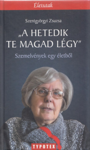 "A hetedik te magad lgy"