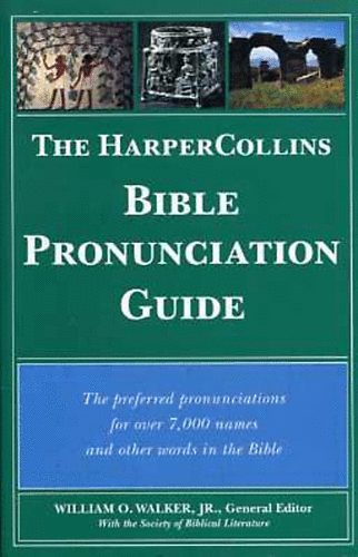 William O. Walker - The HarperCollins Bible Pronunciation Guide