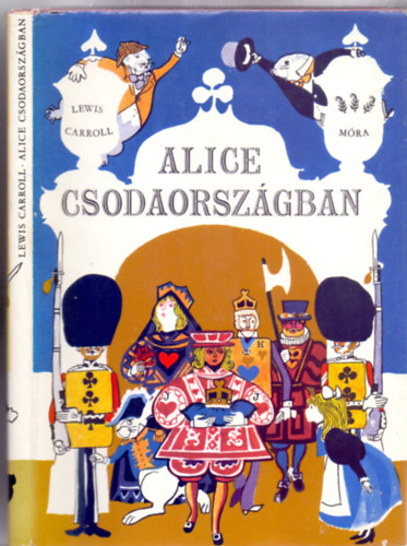 Alice Csodaorszgban (Msodik kiads - Szecsk Tams rajzaival)