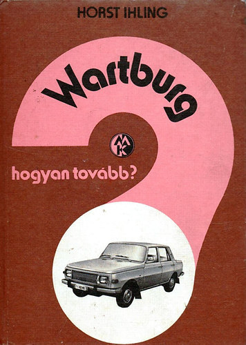 Wartburg (Hogyan tovbb)