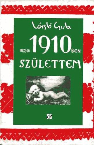 1910-ben szlettem...