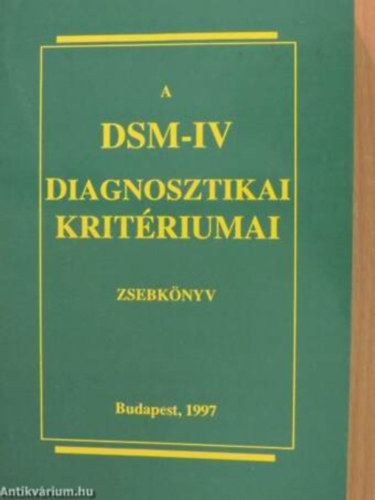 A DSM-IV-TR - Diagnosztikai kritriumai (zsebknyv)