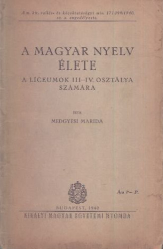 A magyar nyelv lete (a lceumok III-IV. osztlya szmra)