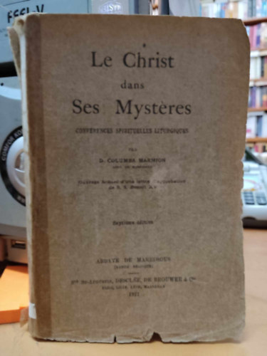 Le Christ dans Ses Mystres - conferences spirituelles liturgiques