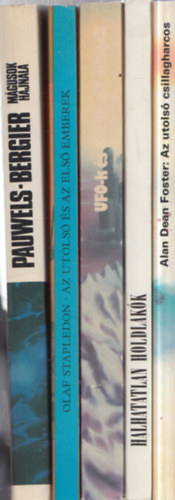 Kuczka Péter , Olaf Stapledon, Louis Pauwels-Jacques Bergier Alan Dean Foster (szerk.) - 5 db. Galaktika Baráti Kör sorozat: Az utolsó csillagharcos + Halhatatlan Holdlakók + UFO-k és elsüllyedt világok + Az utolsó és az első emberek + Mágusok hajnala