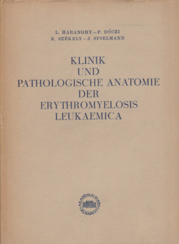 Klinik und Pathologische Anatomie der Erythromyelosis Leukaemica